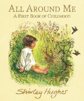 Book cover for All Around Me; A First Book of Childhood
