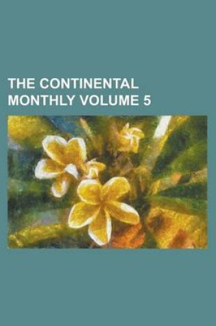 Cover of The Continental Monthly Volume 5