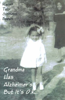 Book cover for Grandma Has Alzheimer's But it's Ok