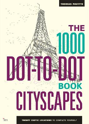 Book cover for The 1000 Dot-to-Dot Book: Cityscapes