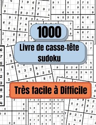 Book cover for 1000 puzzles Sudoku très faciles à difficiles