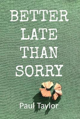 Book cover for Better Late Than Sorry