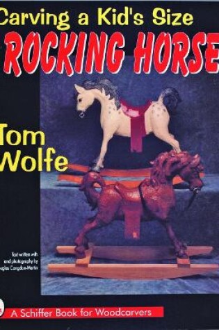 Cover of Carving a Kid’s Size Rocking Horse