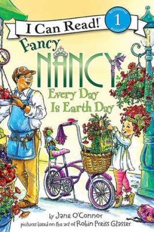 Cover of Fancy Nancy: Every Day Is Earth Day