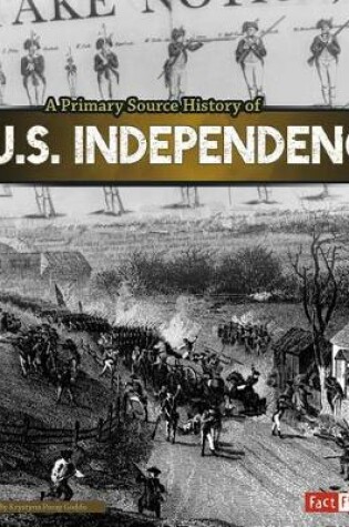 Cover of A Primary Source History of U.S. Independence