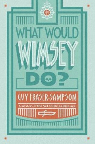 Cover of What Would Wimsey Do?