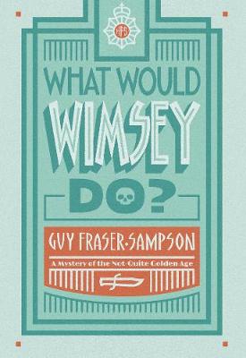 Book cover for What Would Wimsey Do?