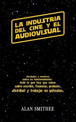 Book cover for La Industria del Cine y el Audiovisual