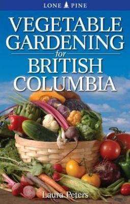 Book cover for Vegetable Gardening for British Columbia