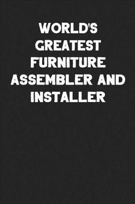 Book cover for World's Greatest Furniture Assembler and Installer