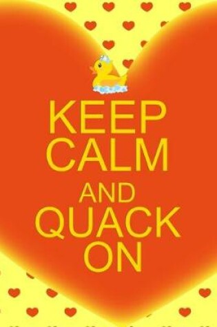 Cover of Keep Calm And Quack On