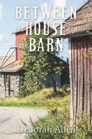 Cover of Between the House and the Barn