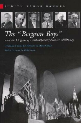 Cover of The "Bergson Boys" and the Origins of Contemporary Zionist Militancy