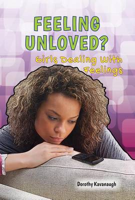 Book cover for Feeling Unloved?: Girls Dealing with Feelings