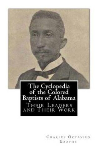 Cover of The Cyclopedia of the Colored Baptists of Alabama