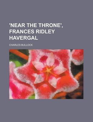 Book cover for 'Near the Throne', Frances Ridley Havergal