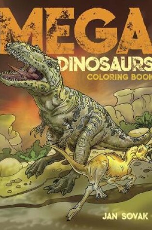 Cover of Mega Dinosaurs Coloring Book