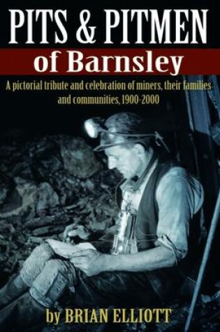 Cover of Barnsley Pits and Pit Men