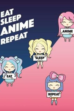 Cover of Eat Sleep Anime Repeat