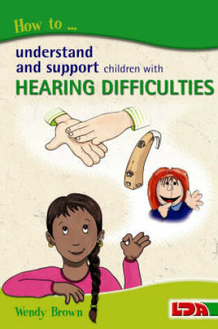 Cover of How to Understand and Support Children with Hearing Difficulties