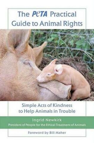 Cover of The Peta Practical Guide to Animal Rights