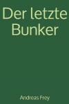 Book cover for Der letzte Bunker