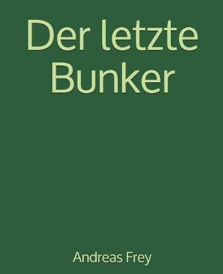 Book cover for Der letzte Bunker