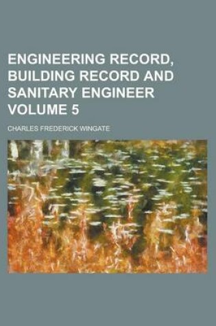 Cover of Engineering Record, Building Record and Sanitary Engineer Volume 5