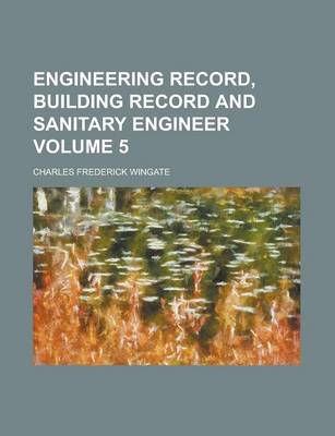 Book cover for Engineering Record, Building Record and Sanitary Engineer Volume 5