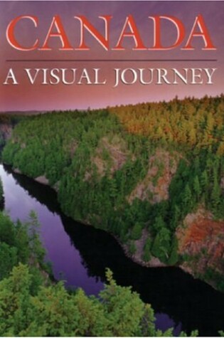 Cover of Canada : a Visual Journey