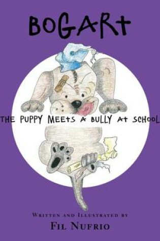 Cover of Bogart the Puppy Meets a Bully at School