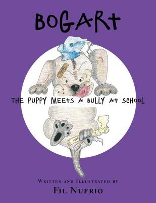 Cover of Bogart the Puppy Meets a Bully at School