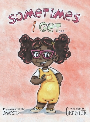 Book cover for Sometimes I Get...