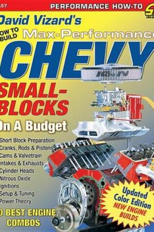 Cover of David Vizard's How to Build Max Performance Chevy Small Blocks on a Budget