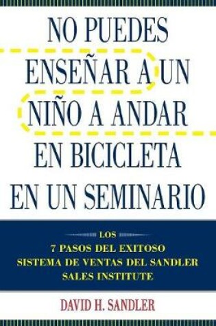 Cover of No Puedes Ensentilde;Ar a Un Nintilde;O a Andar En Bicicleta En Un Seminario