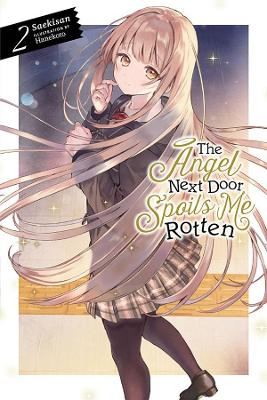 Book cover for The Angel Next Door Spoils Me Rotten, Vol. 2 (light novel)