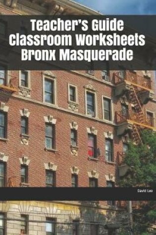 Cover of Teacher's Guide Classroom Worksheets Bronx Masquerade