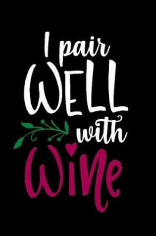 Cover of I Pair Well with Wine