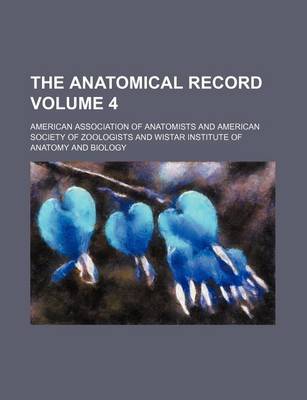 Book cover for The Anatomical Record Volume 4