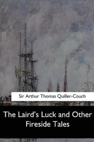 Cover of The Laird's Luck and Other Fireside Tales