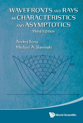 Cover of Wavefronts And Rays As Characteristics And Asymptotics (Third Edition)