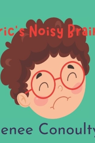 Cover of Eric's Noisy Brain
