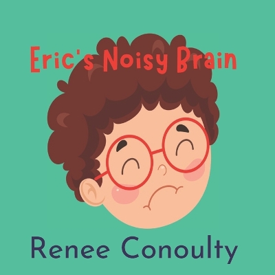 Book cover for Eric's Noisy Brain