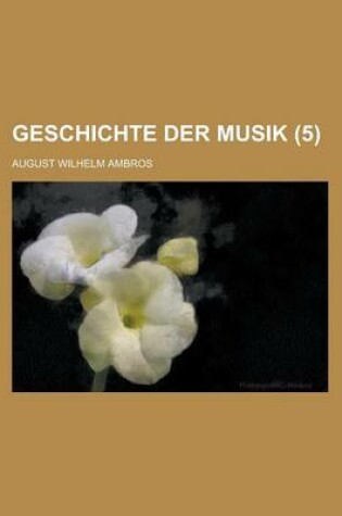 Cover of Geschichte Der Musik (5 )