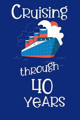 Book cover for Cruising Through 40 Years