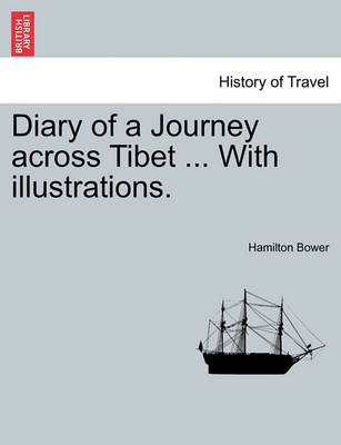 Book cover for Diary of a Journey Across Tibet ... with Illustrations.