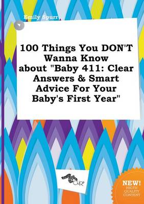 Book cover for 100 Things You Don't Wanna Know about Baby 411