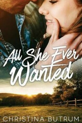 Cover of All She Ever Wanted