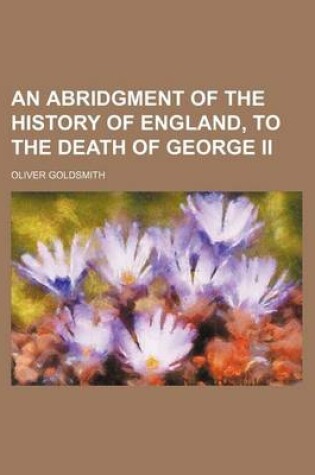 Cover of An Abridgment of the History of England, to the Death of George II