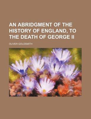 Book cover for An Abridgment of the History of England, to the Death of George II